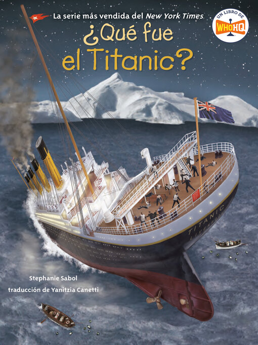 Title details for ¿Qué fue el Titanic? by Stephanie Sabol - Wait list